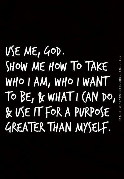 Use Me God Use Me God, Who I Want To Be, Life Quotes Love, Use Me, Faith Inspiration, I Want To Be, Prayer Request, Spiritual Inspiration, Verse Quotes