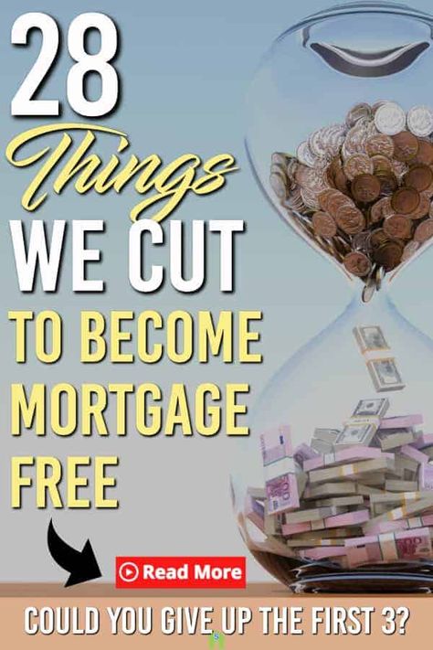 Is Becoming Mortgage Free worth it? We cut out these 28 things to be mortgage free. Use these ideas and mortgage payoff tips to crush your mortgage faster #Money #saving #frugalIdeas #Mortgage #mortgageFreedom #Cutcosts #Expenses  #SaveMoney  #mortgagepayoff#mortgagefree #debt #debtfree #personalfinance Paying Off Mortgage, Saving Money Ideas, Paying Off Mortgage Faster, Pay Off Mortgage Early, Mortgage Humor, Mortgage Free, Mortgage Loan Officer, Debt Free Living, Mortgage Payoff