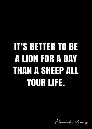 It’s better to be a lion for a day than a sheep all your life. – Elizabeth Kenny Quote QWOB Collection. Search for QWOB with the quote or author to find more quotes in my style… • Millions of unique designs by independent artists. Find your thing. Don’t Be A Sheep Quotes, Dont Be A Sheep Quotes Truths, Sheep Quotes, Sheep Quote, Elizabeth Kenny, White Quote, More Quotes, A Sheep, School Quotes