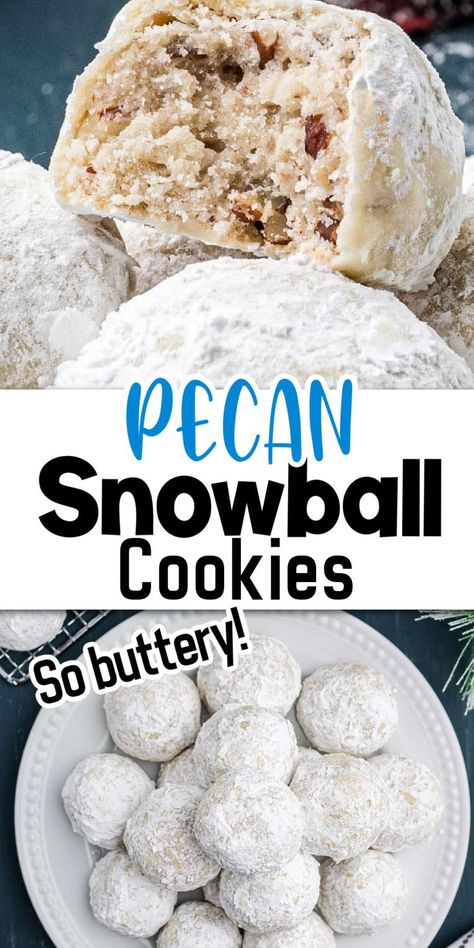 Small round pecan cookies covered in powdered sugar with Pinterest overlay. Snowball Cookie, Pecan Snowballs, Pecan Snowball Cookies, Snowball Cookie Recipe, Christmas Baking Recipes, Snowball Cookies, Pecan Cookies, Best Christmas Cookies, Xmas Cookies