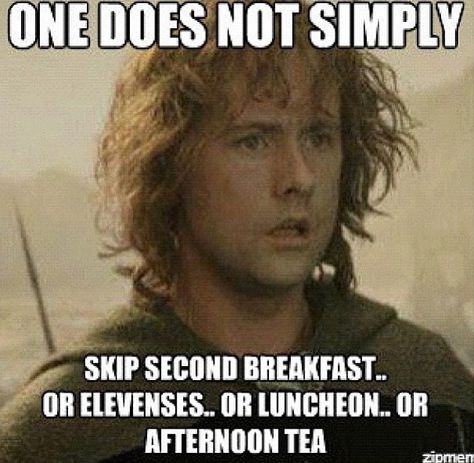 Hobbit Life, Pregnant Life, Regular Meals, Lotr Funny, Concerning Hobbits, One Does Not Simply, Frodo Baggins, Midnight Snack, Into The West