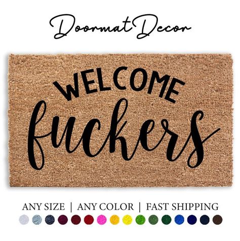 Welcome Fuckers Doormat, Funny Flocked Coir Door Mat, Outdoor Welcome Mat, Custom Personalized Door Mat, Housewarming, Funny Doormat Gift Funny Doormats Hilarious, Cricut Door Mat, Doormat Ideas Funny, Doormat Ideas, Door Mat Outdoor, Outdoor Welcome Mat, Mat Ideas, Entryway Style, Coir Door Mat