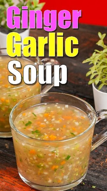 Ginger Garlic Soup, Soup Ginger, Garlic Soup Recipe, Indian Soup, French Beans, Tiffin Recipe, Veg Soup, Garlic Soup, Dry Snacks