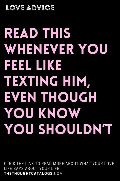 Read This Whenever You Feel Like Texting Him, Even Though You Know You Shouldn’t Love Memes For Her For Crush, Memes To Say Hi To Your Crush, Memes About Missing Your Crush, Crush Memes Truths Feelings, Saucy Love Memes, Secret Crush Quotes, Love Compatibility, Love Quotes For Boyfriend, Crazy About You