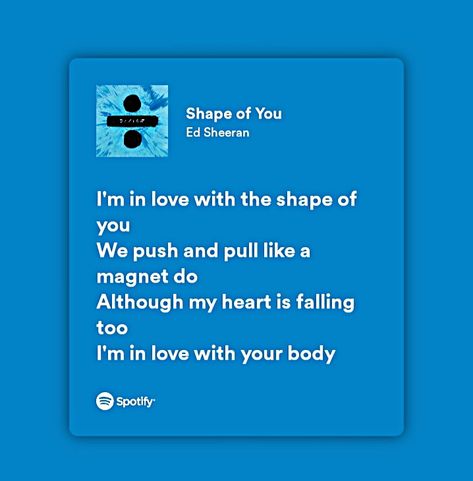 music, spotify lyrics, lyrics, love Shape Of You Song Lyrics, Shape Of You Song, Ed Shiran, Shape Of You Lyrics, Shape Of You Ed Sheeran, You And Me Song, Ed Sheeran Lyrics, Great Song Lyrics, Meaningful Lyrics