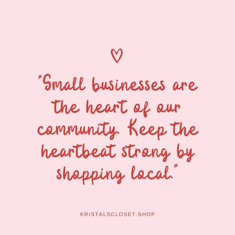 Shopping local means supporting your community's heartbeat. 💖 #SupportLocal #SmallBizLove #kristalscloset #OnWednesdaysWeWearPink #Quotes Shopping Local Quotes, Community Support Quotes, Local Quotes, Support Police, Shop Small Business Quotes, Support Quotes, Police Support, Community Support, Police Officers