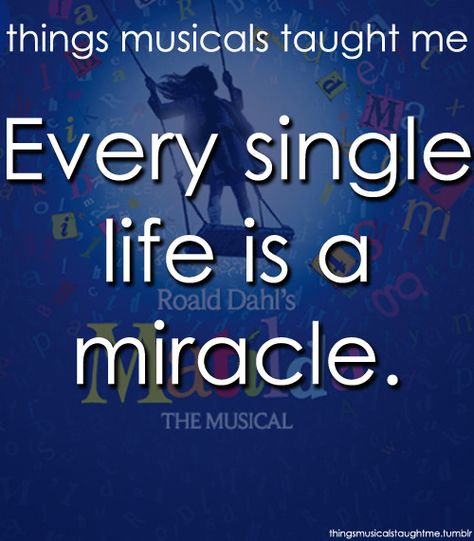 Musical Theatre Quotes, Broadway Quotes, Musical Lessons, Theater Kid Problems, Matilda The Musical, Musical Quotes, Broadway Nyc, Theatre Quotes, Theatre Geek