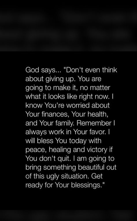 God Is Saying To You Today Quotes, I Talked To God About You, Give Your Problems To God, God Will Bring You Through It, When God Says No Quotes, God Doesn’t Like Ugly Quotes, If God Brings You To It Quotes, God Dont Like Ugly Quotes, Everything Will Be Ok Quotes Don't Worry