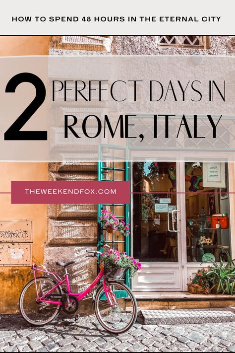 The Perfect 2 Days in Rome, Italy • The Weekend Fox 2 Days In Rome, Italy Packing List, Your Time Is Limited, Italy Architecture, Boston Travel, Best Of Italy, Cities In Italy, Italy Travel Tips, Travel Italy