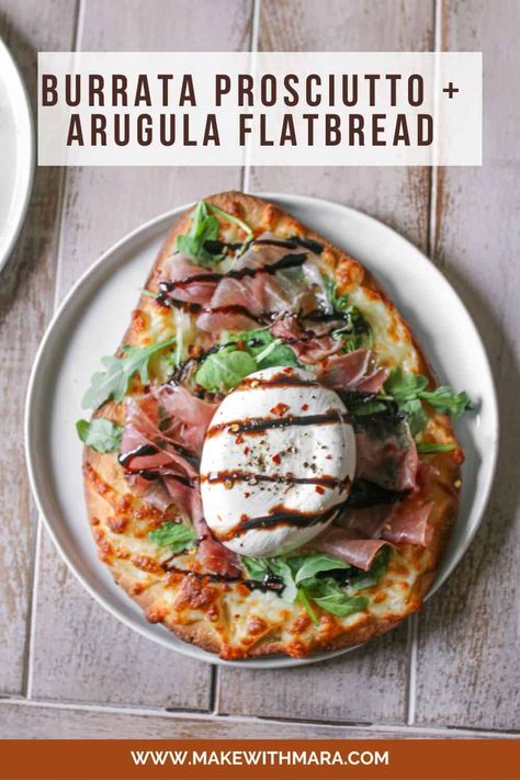 Burrata Prosciutto and Arugula Flatbread Prosciutto Arugula Flatbread, Flatbread With Arugula, Burrata Naan Pizza, Burrata Pizza Prosciutto, Burrata Flatbread Recipes, Burrata Recipe Pizza, Prosciutto Burrata Pizza, Burrata Flatbread Pizza, Barratta Recipes