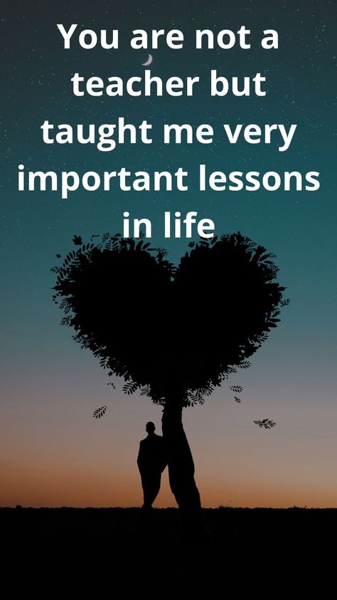 You are not a teacher but taught me very important lessons in life Friendship Motivation Friendship 
forever friends 

#foreverfriends
#Friendshipforever
#Friendshipmotivation Lovable Quotes, Quotes For Teachers, Heart Touching Love Quotes, Redeeming Love, Missing You Quotes, True Love Stories, Date Ideas, Teacher Quotes, Night Ideas