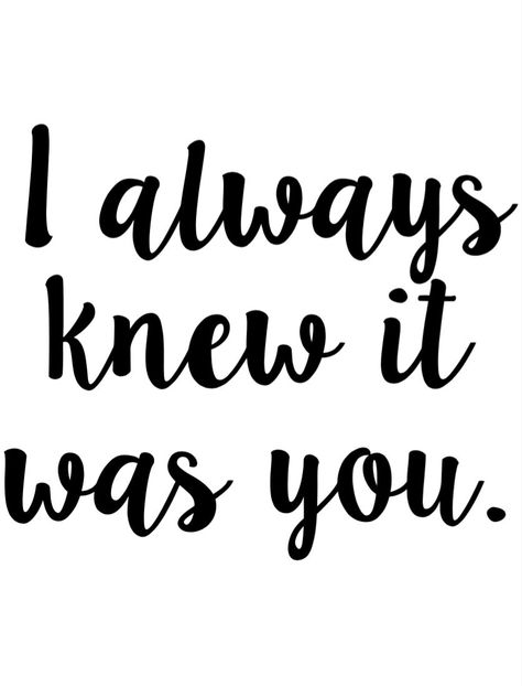 It was always you wedding sign PDF File for you to print at home It Was Always You, Quotes Sexuality, Motivational Mugs, Boyfriend Advice, Fingerprint Guestbook, Christian Iphone Wallpaper, Romantic Date Night Ideas, Sweet Boyfriend, Sweet Romantic Quotes