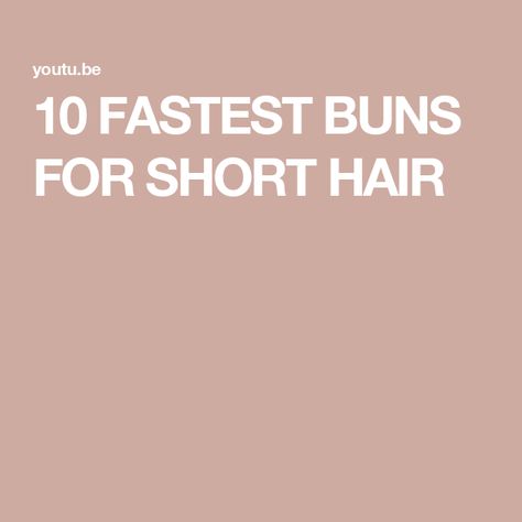 10 FASTEST BUNS FOR SHORT HAIR Easy Hair Buns For Short Hair, Short Hair Buns Messy, Buns For Short Hair, Fast Buns, Messy Bun For Short Hair, Short Hair Bun, Easy Bun Hairstyles, Hair Buns, Messy Bun Hairstyles