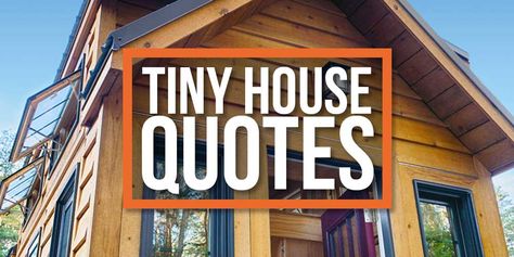 Tiny House Quotes - The Tiny Life Tiny House Quotes, Leo Babauta, Becoming Minimalist, House Quotes, Tiny House Living, Live Simply, Tiny Home, White Elephant, Small Home