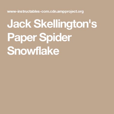 Jack Skellington's Paper Spider Snowflake Spider Snowflake, Christmas Guest Room, Paper Spider, Craft Knife, The Spider, The Nightmare Before Christmas, The Nightmare, Sister Love, Printer Paper