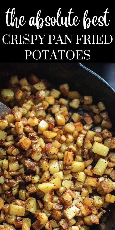 Pan Fried Fancy Potatoes, Skillet Potatoes Recipes, Pan Seared Potatoes Recipes, Potato Pan Recipes, Dinner Ideas With Fried Potatoes, Fried Potato Recipes Skillet, Best Skillet Potatoes, What Goes With Fried Potatoes, Cubed Fried Potatoes