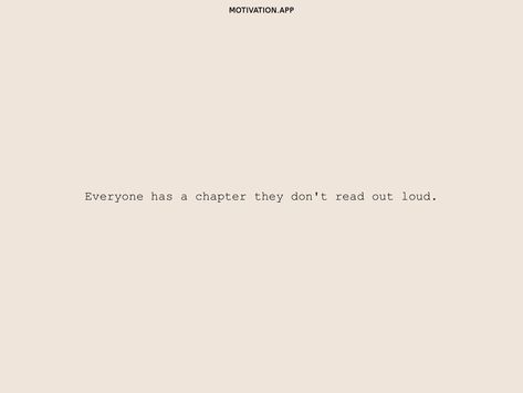 Everybody Has A Chapter They Dont Read Out Loud, Everyone Has A Chapter They Don't Read Out Loud, Healing Out Loud, New Chapter Tattoo, Everyone Has A Chapter, Mha Quotes, Small Nature Tattoo, Boho Tattoos, Nature Tattoo