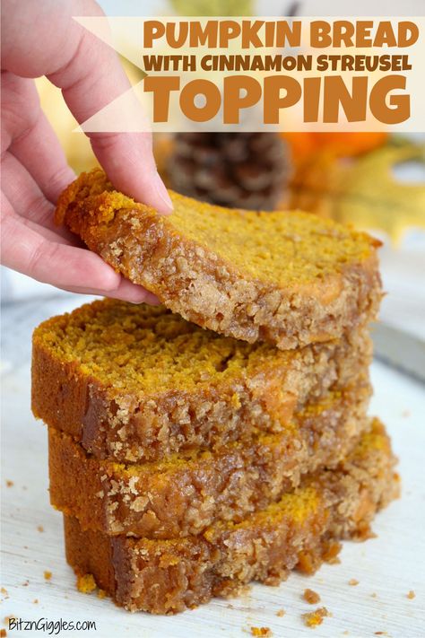 Pumpkin Bread With Cinnamon Sugar Streusel Topping - Moist pumpkin bread with a crunchy cinnamon sugar streusel topping. It's a classic fall favorite! #bitzngiggles #pumpkin #bread #cinnamon #streusel #fallrecipe #pumpkinrecipe #recipe Pumpkin Bread Crumble Topping, Cinnamon Roll Pumpkin Bread, Pumpkin Bread Streusel Topping, Cinnamon Crunch Pumpkin Bread, Cinnamon Sugar Crunch Pumpkin Bread, Cinnamon Pumpkin Bread, Fruit Breads, Loaf Breads, Dessert Loaf