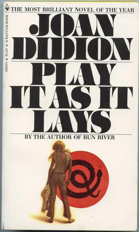 Play It As It Lays by Joan Didion (Bantam) - Fonts In Use Play It As It Lays, Joan Didion Books, Joan Didion, Book Of Common Prayer, Ocean Blvd, Book Jacket, Visual Aids, Play Book, Writing Poetry