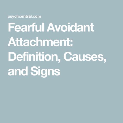 Fearful Avoidant Attachment: Definition, Causes, and Signs Dating A Fearful Avoidant, Fearful Avoidant Attachment Quotes, Avoidant Dismissive Attachment Style, Dismissive Avoidant Attachment, Fearful Avoidant Attachment, Healthy Communication Skills, Avoidant Attachment, Avoidant Personality, Recovery Books