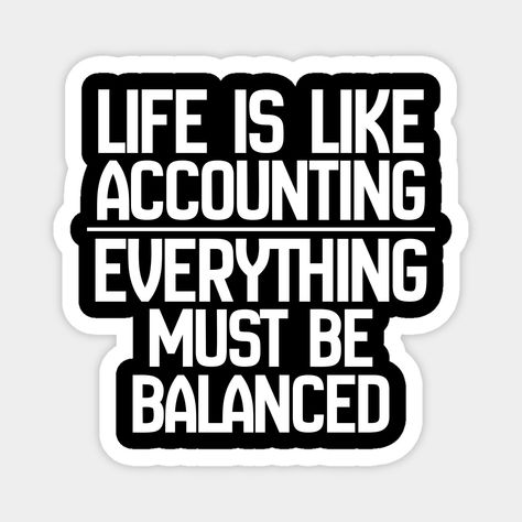 Accounting Motivation Quotes, Education Major Student Aesthetic, Accounting Tattoo Ideas, Accounting Student Motivation, Commerce Quotes For Students, Accounting Decorations, Accountant Graduation Party, Quotes For Accountants, Akuntansi Quotes