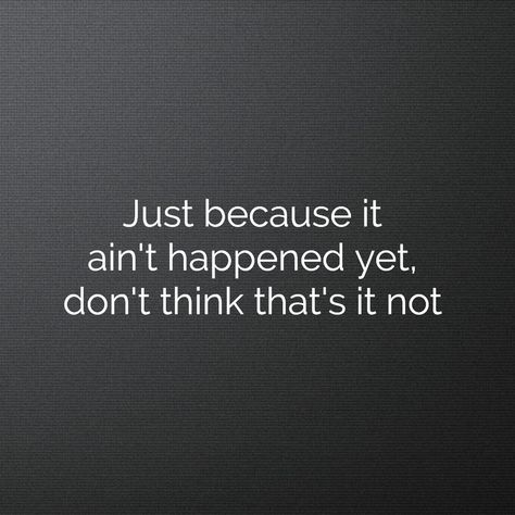 "Just because it ain't happened yet, don't think that's it not" 21 Savage ft. Metro Boomin - My Dawg (2020) Im Dramatic, 21 Savage Quotes, Gus Dapperton, Metro Boomin, Luffy Gear 5, Savage Quotes, Gear 5, 21 Savage, Music Quotes