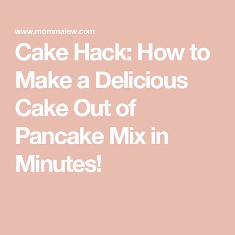 Cake Hack: How to Make a Delicious Cake Out of Pancake Mix in Minutes! Types Of Pancakes, Cake Mix Pancakes, Homemade Cake Mixes, Pancake Mix Recipe, Plan Board, Pancake Cake, Pancake Mix Recipes, Canned Frosting, Cake Hacks