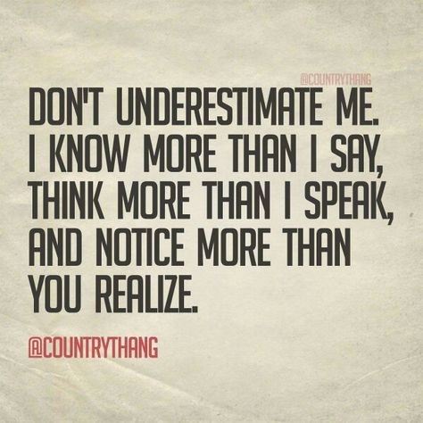 Don't underestimate Dont Under Estimate Me, Under Estimate Me Quotes, Dont Underestimate Me, Growth Mindset Quotes, Underestimate Me, Little Things Quotes, Top Quotes, Mindset Quotes, Powerful Words