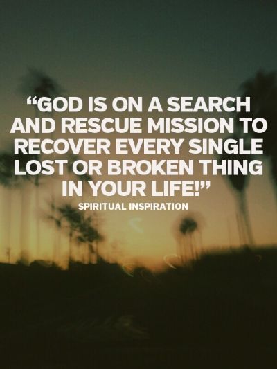 Starting Over: Search and rescue Rescue Quotes, Lost Quotes, Keep The Faith, Search And Rescue, Spiritual Inspiration, Faith In God, God Is, Christian Quotes, Gods Love