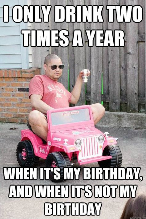 Funny Drunk Memes, Drunk Memes, Kitty Play, Happy Birthday For Him, Funny Happy Birthday Pictures, Funny Birthday Meme, Funny Happy Birthday Wishes, Birthday Quotes For Him, Drunk Humor