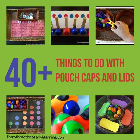 40 Things to Do with the Pouch Caps and Lids – From This To That Early Learning Baby Crafts Daycare, Fruit Pouches, School Toys, Baby Food Pouch Recipes, Squeeze Pouch, Food Pouch, Toddler Learning Activities, Sensory Bins, Toddler Learning