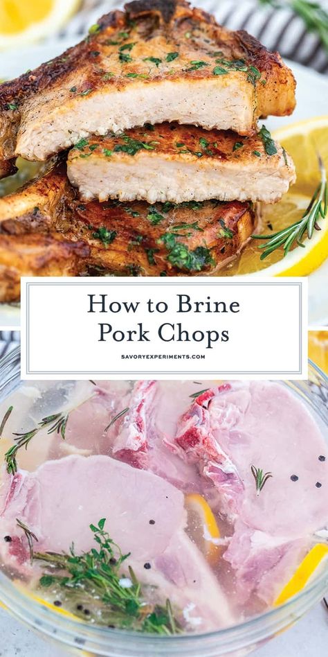 This step-by-step guide will show you how to brine pork chops, tips for a juicy pork and the best pork brine recipe! #howtobrineporkchops #porkbrinerecipe www.savoryexperiments.com Brine Pork Chops, Pork Brine Recipe, Pork Chop Brine Recipes, Pork Brine, Brine For Pork, Pork Chop Brine, Fried Pork Chop Recipes, Recipes Step By Step, Pan Fried Pork Chops