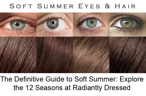 Discover the Soft Summer color palette and how it elevates your natural beauty. Learn to choose the right shades, makeup, and build a capsule wardrobe. Soft Summer Best Hair Color, Soft Summer Eye Color, Soft Summer People, Soft Summer Eyes, Hair Color For Soft Summer, Soft Summer Color Palette Hair, Soft Summer Lipstick, Palette Hair Color, Cool Tone Brown Hair