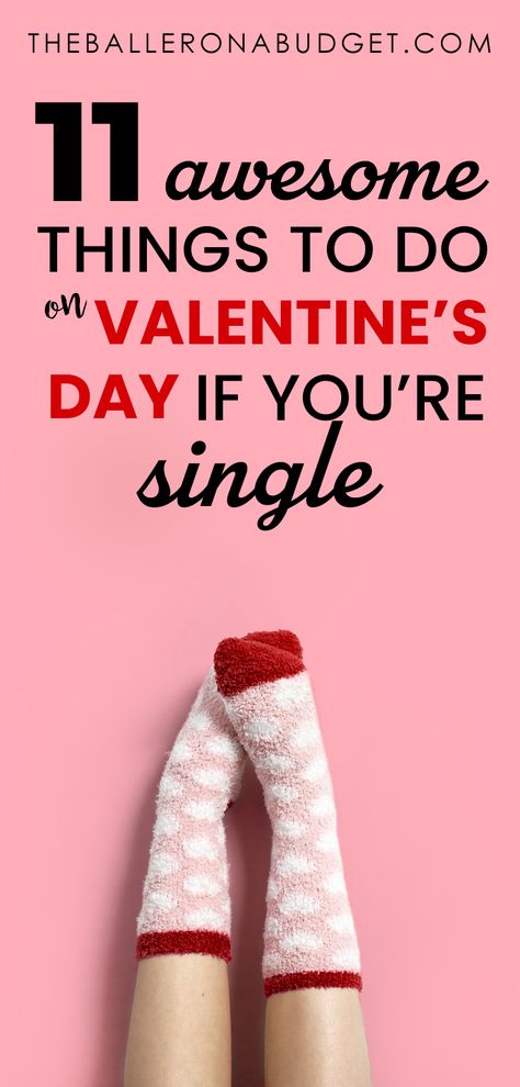 Valentine’s Day For Single People, What To Do On Valentines Day Single, Single Valentines Day Ideas, Valentines Day For Singles, Single For Valentines Day, Valentines Single, Single On Valentines Day, Valentines Day Single, Single Valentines Day