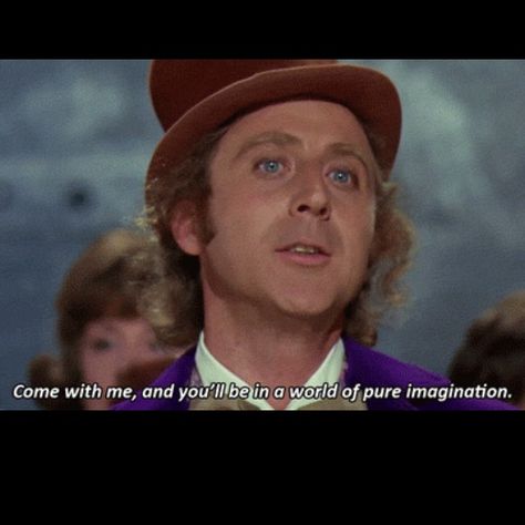 Willy Wonka & the Chocolate Factory:  "Come with me and you'll see a world of pure imagination..." Gene Wilder Willy Wonka, World Of Pure Imagination, Gene Wilder, Pure Imagination, Come With Me, Willy Wonka, Chocolate Factory, Sound Of Music, Anime Movies