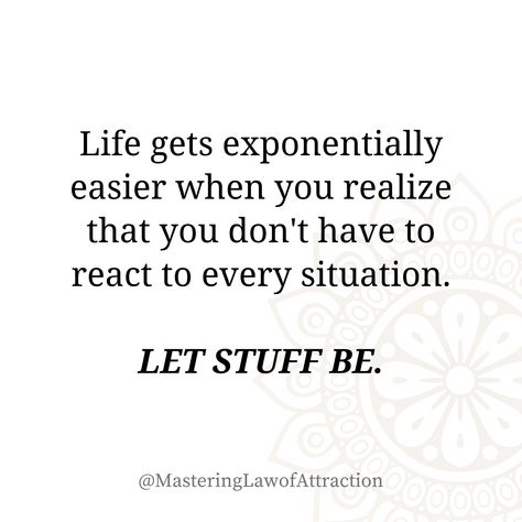 Not Everything Deserves A Reaction Quote, Not Everything Needs A Reaction Quotes, Not Every Action Deserves A Reaction, I Will Not Accept The Life I Do Not Deserve, Stop Giving Energy To People Who Dont Deserve It, Don’t Accept Less Than What You Deserve, Reaction Quotes, Mommy Quotes, Were All Mad Here