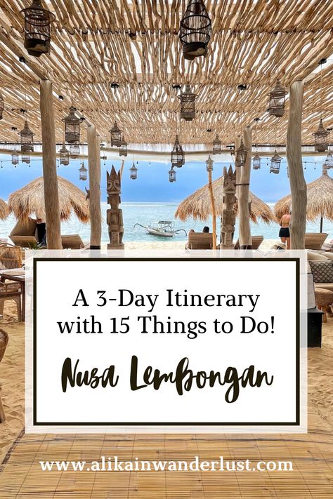 A 3-Day Nusa Lembongan Itinerary with 15 Top Things to Do!