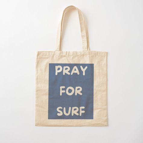 Get my art printed on awesome products. Support me at Redbubble #RBandME: https://www.redbubble.com/i/tote-bag/Pray-For-Surf-by-EllieStuart/165143082.P1QBH?asc=u Pray For Surf, Bag Sale, My Art, Awesome Products, Surfing, Tote Bag, Art Prints, For Sale, Art