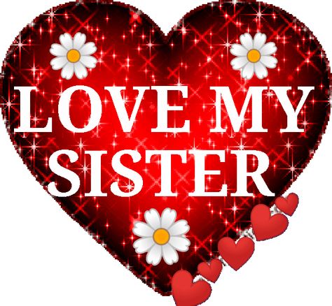 Happy Sister's Day Image, Love You My Sister, Love You Sister Quotes, Love You Sister, Morning Sister Quotes, A Heart Wallpaper, Sisters By Heart Quotes, Happy Mothers Day Sister, Happy Sisters Day