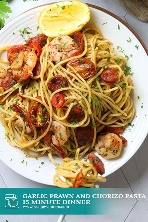 Prawn And Chorizo, Garlic Prawn, Chorizo Pasta, 15 Minute Dinners, Spicy Prawns, Pasta Easy, Garlic Prawns, Garlic Pasta, Main Course Recipes