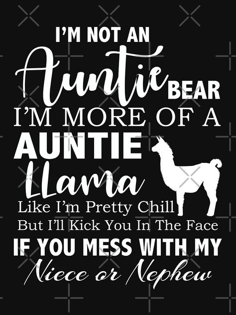 "Auntie Llama Shirt, Auntie Bear Shirt, Funny Aunt Shirts, Aunt Gifts, Aunt TShirt" Lightweight Sweatshirt by Alam10 | Redbubble Aunt Life Quotes Funny, Diy Aunt Gifts, Funny Aunt Quotes, Being An Aunt Quotes, Aunt Quotes Funny, Funny Aunt Shirts, Auntie Things, Niece Quotes From Aunt, Aunt Tshirt