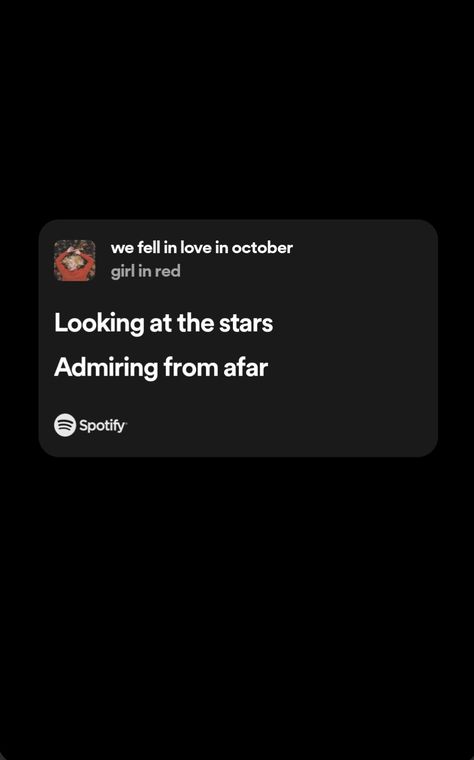 We Fell In Love In October Spotify, We Fell In Love In October Lyrics, We Fell In Love In October, Status Ideas, Girl In Red, Spotify Lyrics, Lyrics Aesthetic, We Fall In Love, Fell In Love