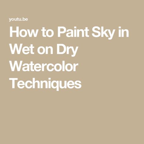 How to Paint Sky in Wet on Dry Watercolor Techniques Wet On Dry Watercolor, Watercolor Video, Video Lessons, Watercolor Techniques, How To Paint, Painting Ideas, Watercolor Painting, Watercolor Paintings, Paint