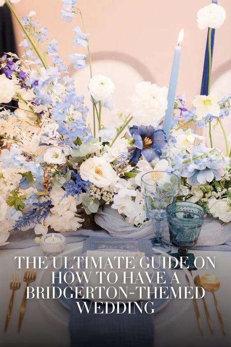 The Ultimate Guide On How To Have a Bridgerton-Themed Wedding Wedding Bells Aesthetic, Bridgerton Blue Wedding, Bridgerton Wedding Florals, Regency Era Wedding Theme, Bridgerton Wedding Flowers, Bridgeton Themed Wedding, Bridgerton Wedding Decor, Bridgerton Aesthetic Wedding, Bridgeton Wedding Theme