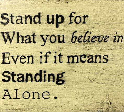 Stand Up For What You Believe In | Emilio Cogliani Solidarity Quotes, Standing Up For Myself, Search Quotes, Stand Up For Yourself, Empowerment Quotes, Self Empowerment, Uplifting Quotes, Encouragement Quotes, Meaningful Quotes