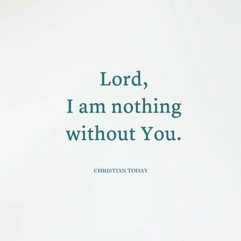 Faith Is The Substance, Belief In God, Nothing Without You, I Am Nothing, Bible Quotes Prayer, Without You, Quotes About God, Christian Faith, So True