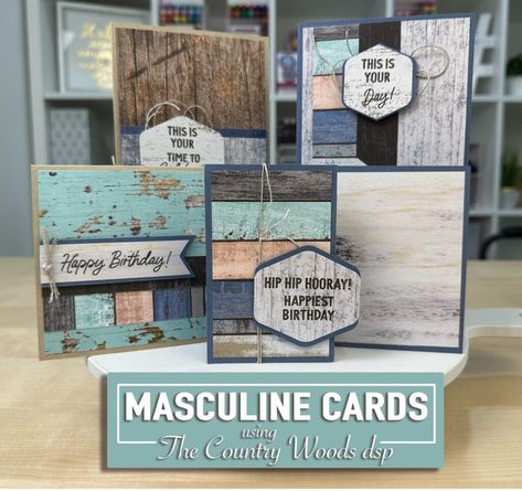 Masculine Cards Using the Country Woods DSP - StampingJill.com Cards For Men Handmade, Cards Masculine, Stampin Up Birthday Cards, Guy Cards, Hand Made Greeting Cards, Wood Card, Masculine Birthday Cards, Birthday Cards For Boys, Birthday Cards For Men