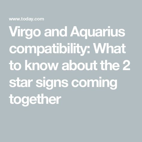 Virgo and Aquarius compatibility: What to know about the 2 star signs coming together Virgo Man And Aquarius Woman, Virgo Compatibility Chart, Virgo And Aquarius Compatibility, Aquarius And Virgo, Virgo Compatibility, Aquarius Compatibility, Virgo Aquarius, Virgo Women, Logo Facebook