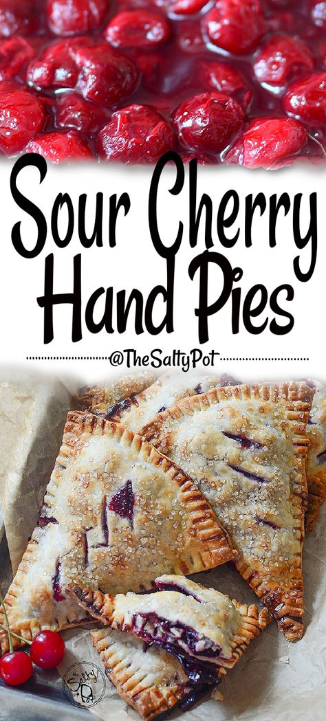 EASY SOUR CHERRY HAND PIES What To Do With Tart Cherries, Pitted Sour Cherry Recipes, Cherry Tarts Easy, Recipes Using Dried Tart Cherries, Sour Cherries Recipes, Cherry Tarts Recipe, Sour Cherry Pie Filling, Tart Cherry Recipes, Fresh Cherry Pie Recipe