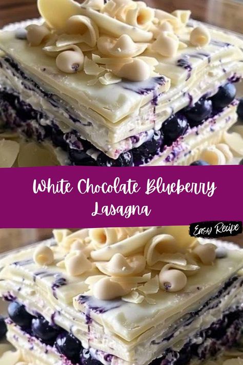 Blueberry Lasagna, Chocolate Blueberry, White Chocolate, Lasagna, Easy Meals, Dessert, White, Lasagne